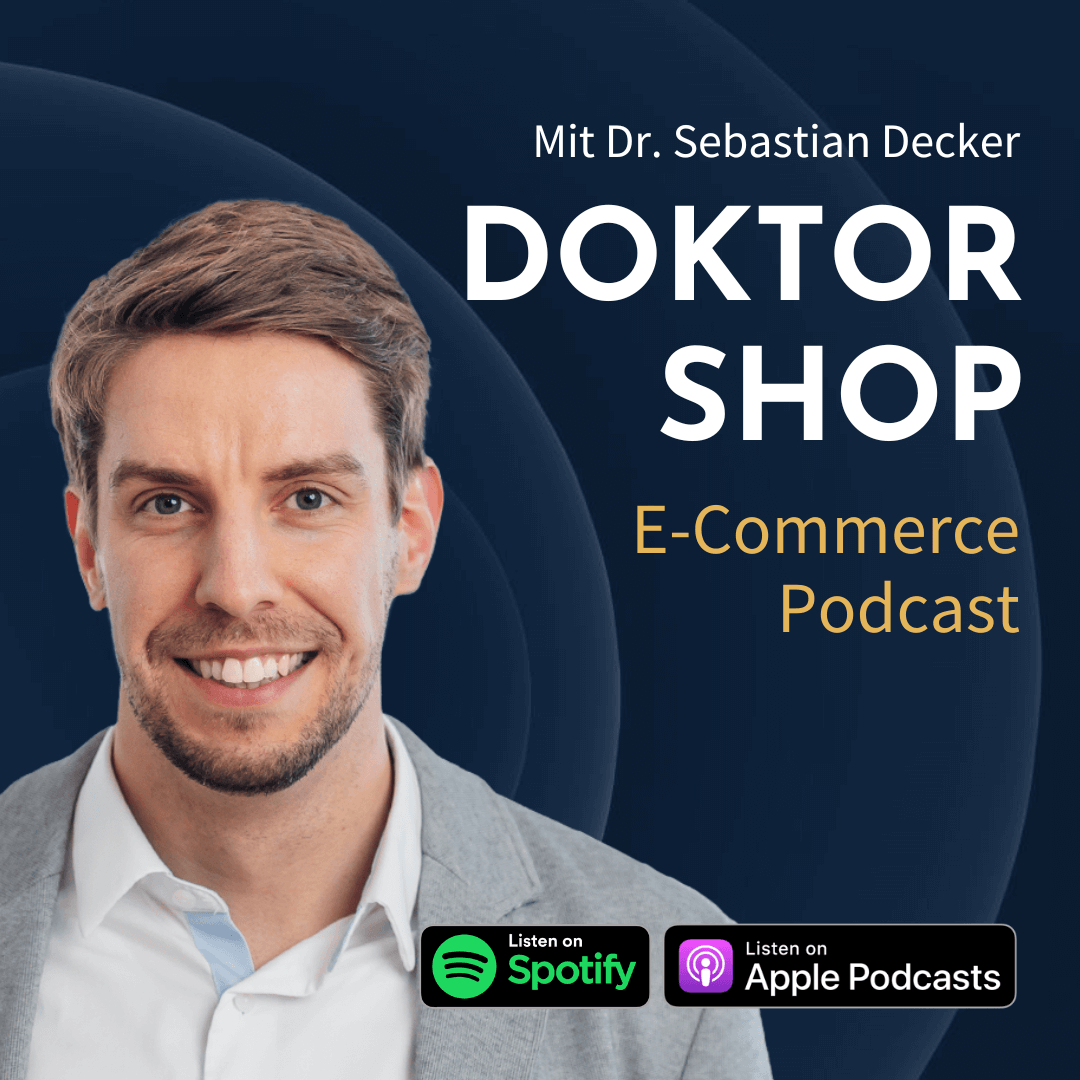 Doktor Shop · E-Commerce Podcast mit Dr. Sebastian Decker
